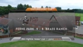 Oxfordshire Cup Highlights – Ferne Park vs Brass Ranch