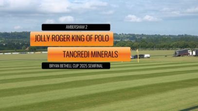 Bryan Bethell Cup 2025 Semifinal – Jolly Roger King of Polo vs Tancredi Minerals